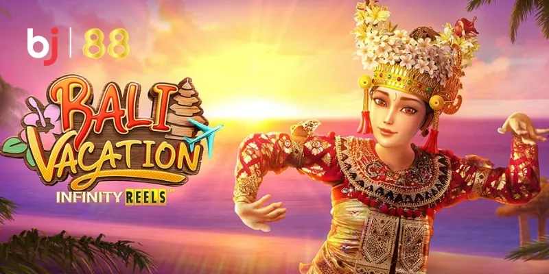 Bali Vacation Slot – Chủ Đề Du Lịch Nghỉ Dưỡng Cực Chill 2 Đôi nét Bali Vacation Slot